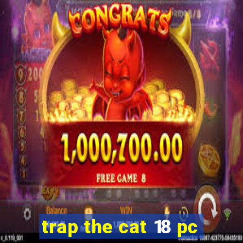 trap the cat 18 pc